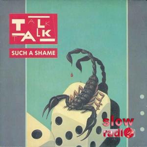 Talk Talk - Such a shame