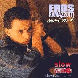 Eros Ramazzotti - Musica e