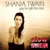 Shania Twain - You're still the one